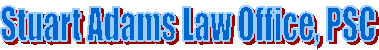 Stuart Adams Law Office, PSC