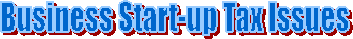 Business Start-up Tax Issues