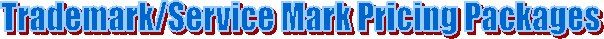 Trademark/Service Mark Pricing Packages